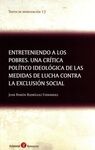 ENTRETENIENDO A LOS POBRES. UNA CRÍTICA POLÍTICO IDEEOLOGICA DE LAS MEDIDAS DE LUCHA CONTRA LA EXCLUSION SOCIAL