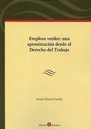 Empleos Verdes: una Aproximación Desde el Derecho del Trabajo