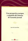 UNA PERSPECTIVA EUROPEA Y ESPAÑOLA DEL SISTEMA DE GARANTIA JUVENIL