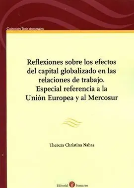 Reflexiones Sobre los Efectos del Capital Globalizado en las Relaciones del Trabajo