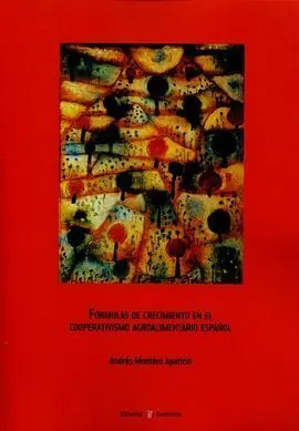 Fórmulas de Crecimiento en el Cooperativismo Agroalimentario Español