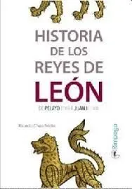 Historia de los Reyes de Leon de Pelayo a Juan I