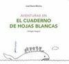 AVENTURAS EN EL CUADERNO DE HOJAS BLANCAS