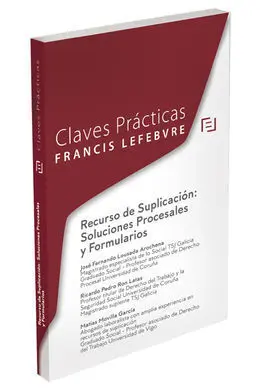 Claves Prácticas Recurso de Suplicación: Soluciones Procesales y Formularios