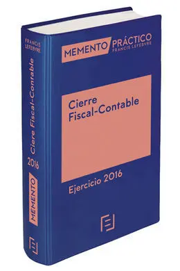 Memento Práctico Cierre Fiscal-Contable. Ejercicio 2016