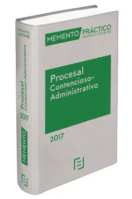 Memento Práctico Procesal Contencioso Administrativo 2017