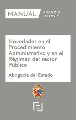 Manual Novedades en el Procedimiento Administrativo y en el Régimen del Sector Público