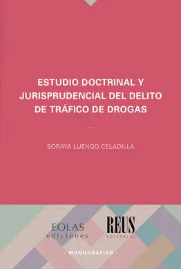 Estudio Doctrinal y Jurisprudencial del Delito de Tráfico de Drogas