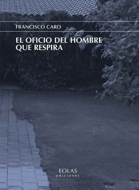 El Oficio del Hombre que Respira
