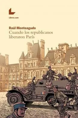 Cuando los Republicanos Liberaron París