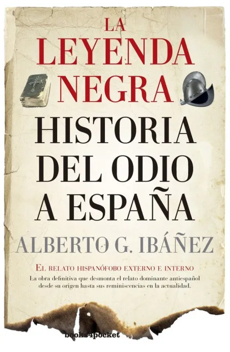 Leyenda Negra(B4P):Historia del Odio a España