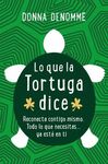 LO QUE LA TORTUGA DICE