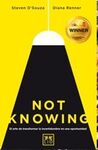 NOT KNOWING
