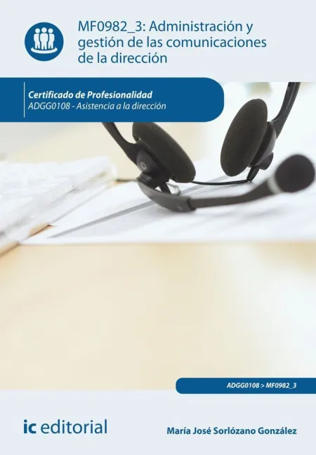 Mf0982_3 - Administración y Gestión de las Comunicaciones de la Dirección. Adgg0108