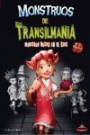MONSTRUOS DE TRANSILMANIA 2: MONSTRUO NUEVO EN EL