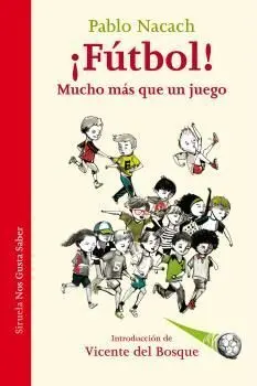 ¡Fútbol! Mucho Más que un Juego
