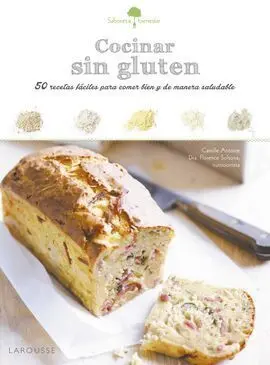 Cocinar sin Gluten. Sabores & Bienestar