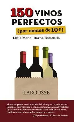 150 Vinos Perfectos (Por Menos de 10 Euros)