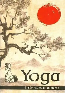 Yoga. El Silencio Es mi Alimento