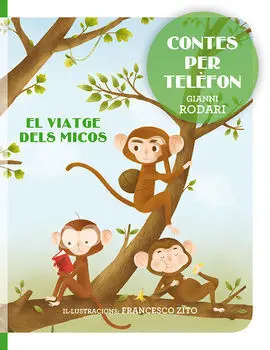 Contes Per Telèfon - el Viatge Dels Micos