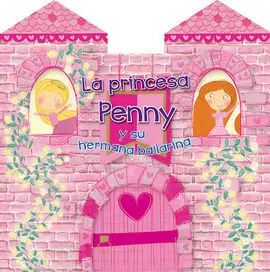 La Princesa Penny y Su Hermana Bailarina