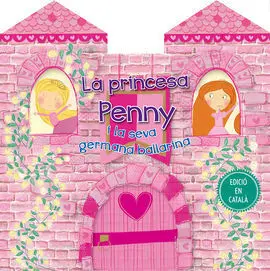 La Princesa Penny I la Seva Germana Ballarina