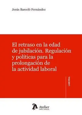 El Retraso en la Edad de Jubilación