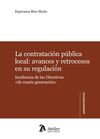 LA CONTRATACIÓN PÚBLICA LOCAL: AVANCES Y RETROCESOS EN SU REGULACIÓN.