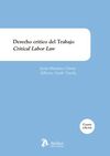 DERECHO CRITICO DEL TRABAJO / CRITICAL LABOUR LAW. 4ª ED. 2016