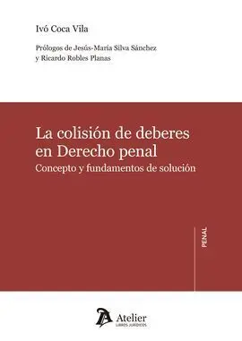 La Colisión de Deberes en Derecho Penal.