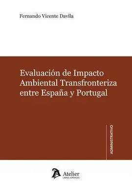 Evaluación de Impacto Ambiental Transfronteriza entre España y Portugal.