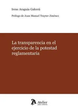 La Transparencia en el Ejercicio de la Potestad Reglamentaria