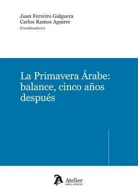 La Primavera Arabe: Balance, Cinco Años Después