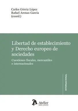 Libertad de Establecimiento y Derecho Europeo de Sociedades.