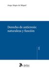 DERECHO DE ANTICRESIS: NATURALEZA Y FUNCIÓN