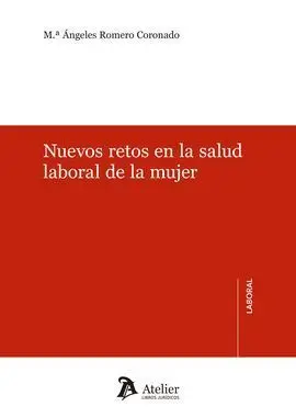 Nuevos Retos en la Salud Laboral de la Mujer