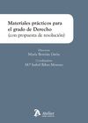 MATERIALES PRÁCTICOS PARA EL GRADO DE DERECHO (CON PROPUESTAS DE RESOLUCIÓN )