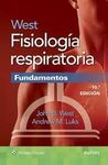 WEST FISIOLOGÍA RESPIRATORIA. FUNDAMENTOS (10ª ED.)