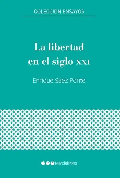La Libertad en el Siglo Xxi