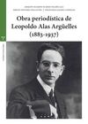 OBRA PERIODÍSTICA DE LEOPOLDO ALAS ARGÜELLES (1883-1937)