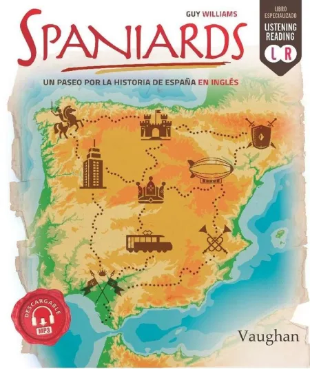 Spaniards un Paseo por la Historia de Es