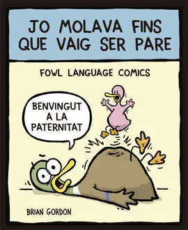 Jo Molava Fins que Vaig Ser Pare