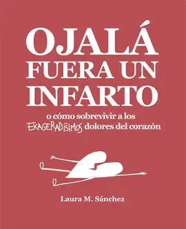 Ojalá Fuera un Infarto