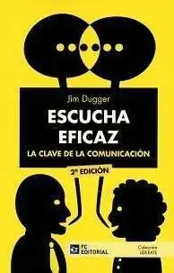 Escucha Eficaz. La Clave de la Comunicación