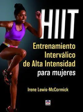 Hiit. Entrenamiento Interválico de Alta Intensidad para Mujeres