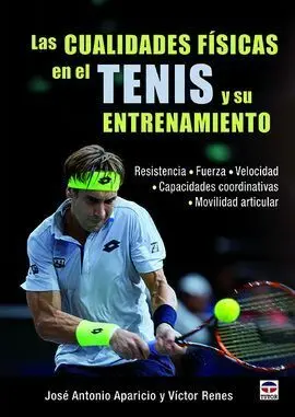 Las Cualidades Físicas en el Tenis y Su Entrenamiento