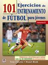 101 EJERCICIOS DE ENTRENAMIENTO DE FUTBOL PARA JÓVENES. VOLUMEN 2