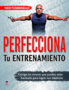 PERFECCIONA TU ENTRENAMIENTO