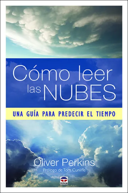 Cómo Leer las Nubes / una Guía para Predecir el Ti
