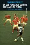 En que Pensamos Cuando Pensamos en Futbol